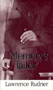 Memory's Tailor - Rudner, Lawrence, and Kessel, John (Editor), and Ketchin, Susan (Editor)