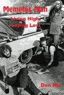 Memphis Man: Living High, Laying Low