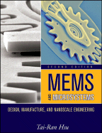 Mems and Microsystems: Design, Manufacture, and Nanoscale Engineering