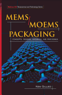 Mems/Moem Packaging: Concepts, Designs, Materials and Processes