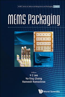 Mems Packaging - Lee, Yung-cheng (Editor), and Cheng, Yu-ting (Editor), and Ramadoss, Ramesh (Editor)