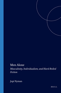 Men Alone: Masculinity, Individualism, and Hard-Boiled Fiction