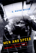 Men and Speed: A Wild Ride Through NASCAR's Breakout Season