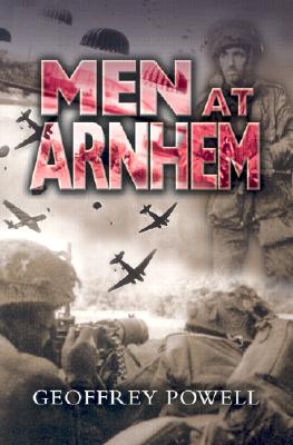 Men at Arnhem - Powell, Geoffrey
