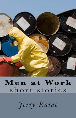 Men at Work: Short stories - Raine, Jerry