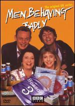 Men Behaving Badly: Series 03