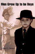 Men Grow Up to Be Boys