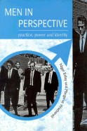 Men in Perspective: Practice, Power, and Identity