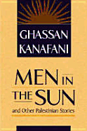Men in the Sun and Other Palestinian Stories