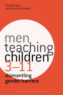 Men Teaching Children 3-11: Dismantling Gender Barriers