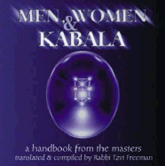 Men, Women & Kabala: A Handbook from the Masters