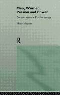 Men, Women, Passion and Power: Gender Issues in Psychotherapy