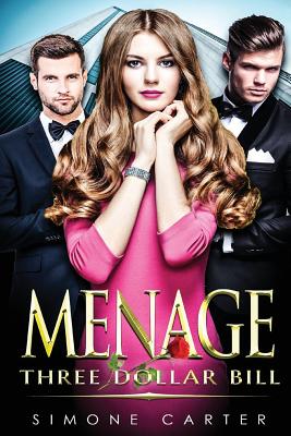Menage: Three Dollar Bill - Carter, Simone
