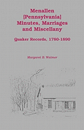 Menallen Minutes, Marriages and Miscellany: Quaker Records, 1780-1890