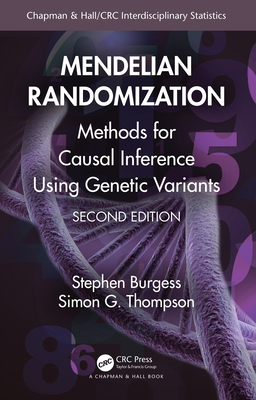 Mendelian Randomization: Methods for Causal Inference Using Genetic Variants - Burgess, Stephen, and Thompson, Simon G