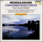 Mendelssohn: A Midsummer Night's Dream; Hebrides Overture; Songs Without Words