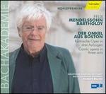 Mendelssohn Bartholdy: Der Onkel aus Boston