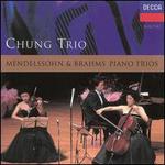 Mendelssohn & Brahms: Piano Trios - Chung Trio