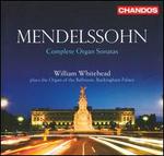 Mendelssohn: Complete Organ Sonatas