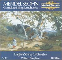 Mendelssohn: Complete String Symphonies, Vol. 2 - English String Orchestra; William Boughton (conductor)
