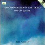 Mendelssohn: Das Orgelwerk, Vol. 2