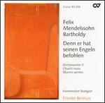 Mendelssohn: Denn er hat seinen Engeln befohlen (Kirchenwerke V)