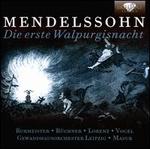 Mendelssohn: Die Erste Walpurgisnacht