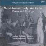 Mendelssohn: Early Works for Piano and Strings