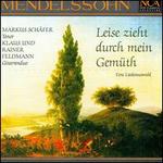 Mendelssohn: Leise zieht durch mein Gem�th