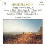 Mendelssohn: Piano Works, Vol. 3