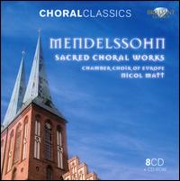 Mendelssohn: Sacred Choral Works - Alena Leja (soprano); Alice Duskova (organ); Anja Bittner (soprano); Annemarie Kremer (soprano); Barbara Werner (alto);...