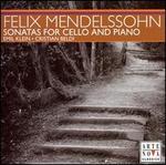 Mendelssohn: Sonatas for Cello and Piano