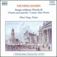 Mendelssohn: Songs without Words II - P�ter Nagy (piano)