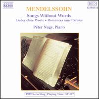 Mendelssohn: Songs without Words - P�ter Nagy (piano)