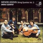 Mendelssohn: String Quartets, Vol. 3
