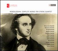 Mendelssohn: String Quartets - Artea Quartet; Badke Quartet; Benyounes String Quartet; Castalian String Quartet; Cavaleri Quartet; Idomeneo Quartet;...