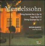 Mendelssohn: String Quintet No. 2, Op. 87; Fuga Op. 81/4; String Quartet Op. 13