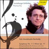 Mendelssohn: Symphony No. 1; String Symphonies Nos. 8 & 13 - Heidelberger Sinfoniker; Thomas Fey (conductor)