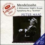 Mendelssohn: Symphony No. 3; Midsummer Night's Dream