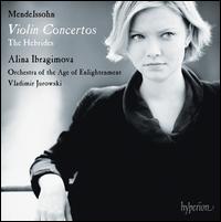 Mendelssohn: Violin Concertos - Alina Ibragimova (violin); Orchestra of the Age of Enlightenment; Vladimir Jurowski (conductor)