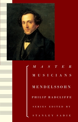 Mendelssohn - Radcliffe, Philip, and Jones, Peter Ward (Revised by)
