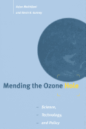 Mending the Ozone Hole: Science, Technology, and Policy