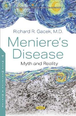 Meniere's Disease: Myth and Reality - Gacek, Richard R.