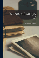 "Menina E Mo�a ..."