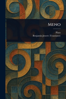 Meno - Plato, and Jowett, Benjamin