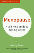 Menopause: A Self-Help Guide to Feeling Better