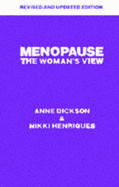Menopause: The Woman's View - Dickson, Anne, and Henriques, Nikki