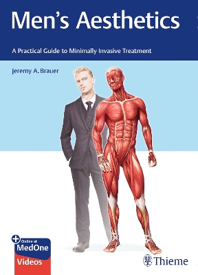 Men's Aesthetics: A Practical Guide to Minimally Invasive Treatment - Brauer, Jeremy A. (Editor)
