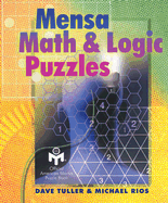 Mensa Math & Logic Puzzles - Tuller, Dave, and Rios, Michael