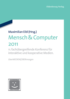 Mensch & Computer 2011 - Eibl, Maximilian (Editor)